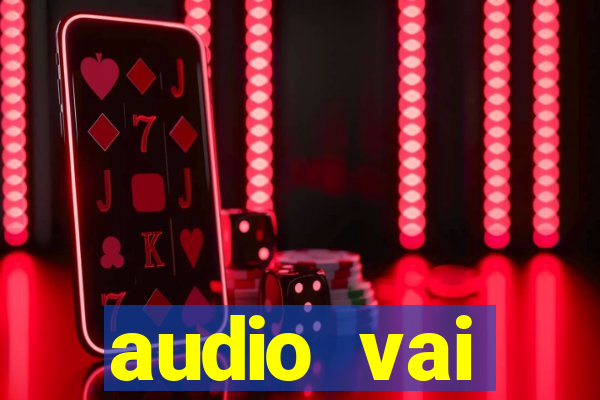 audio vai corinthians whatsapp